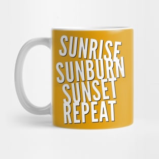 Sunrise Sunburn Sunset Repeat Life is better in summer Hello Summer Cute Summer Typography Mug